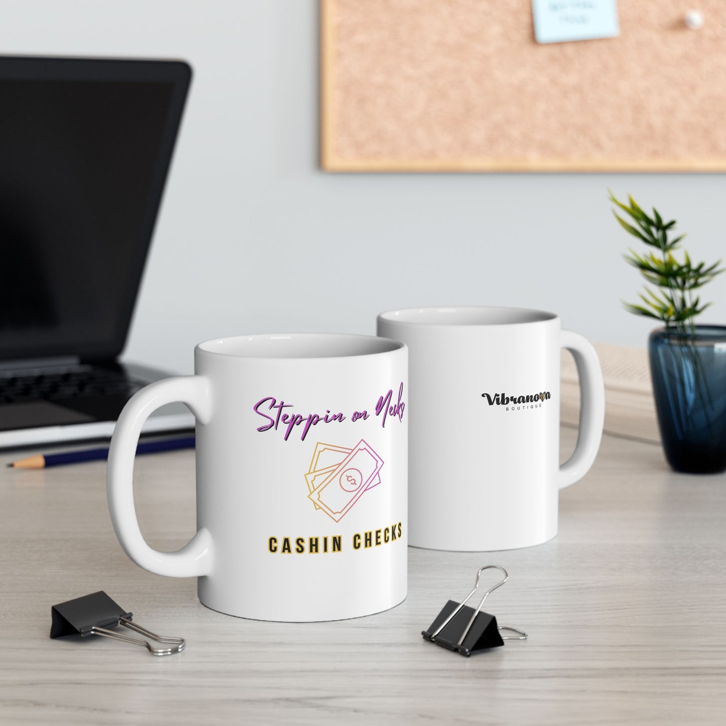 Ceramic Mug — "Steppin on Necks, Cashin Checks" (11oz/15oz)