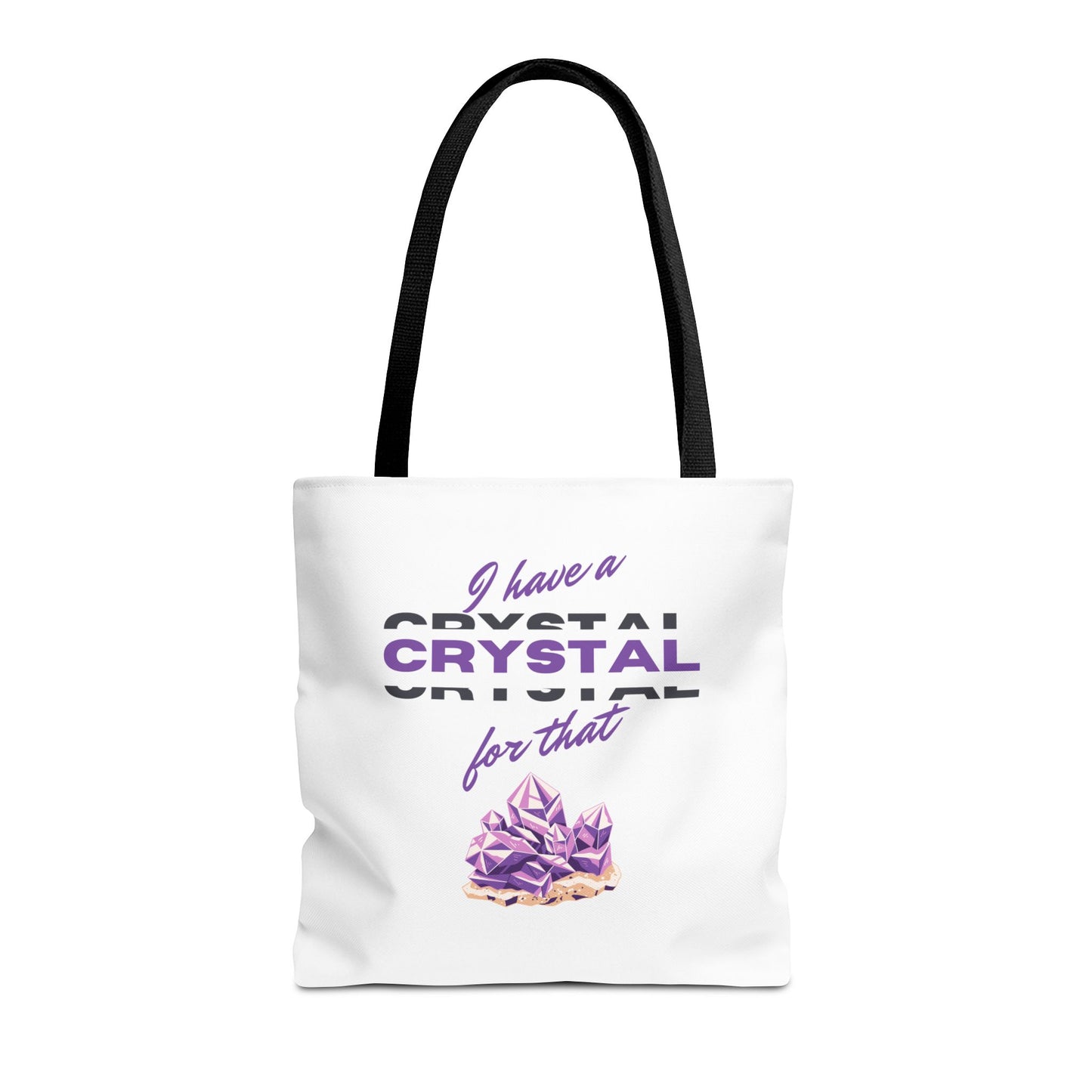Tote Bag — “I Have a Crystal for That”