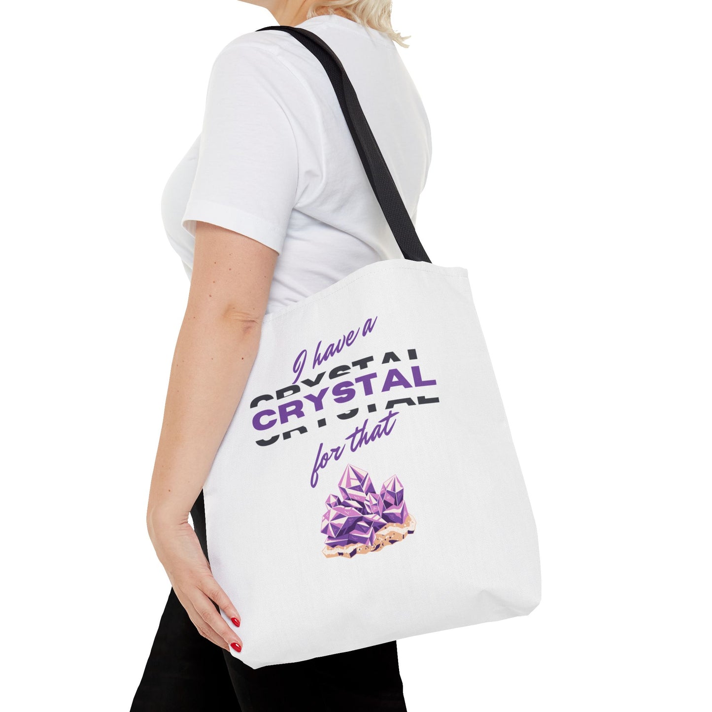 Tote Bag — “I Have a Crystal for That”
