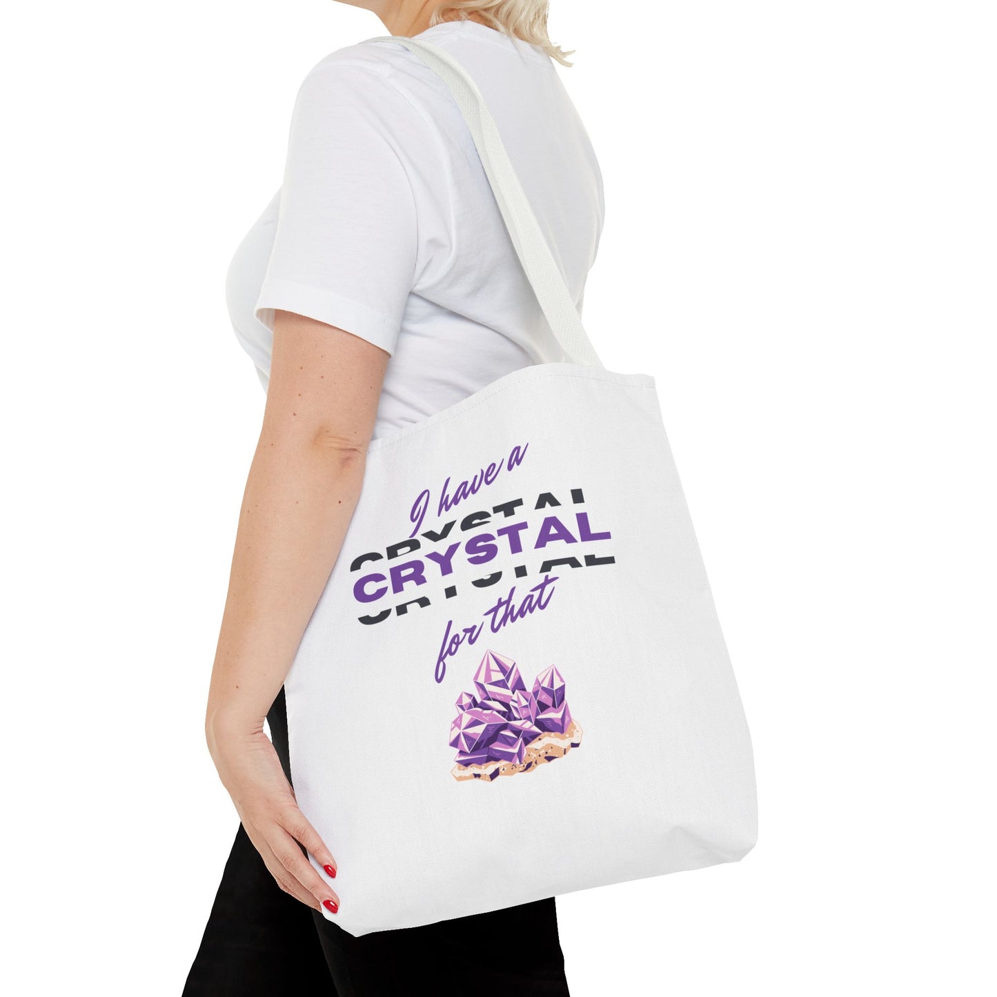 Tote Bag — “I Have a Crystal for That”