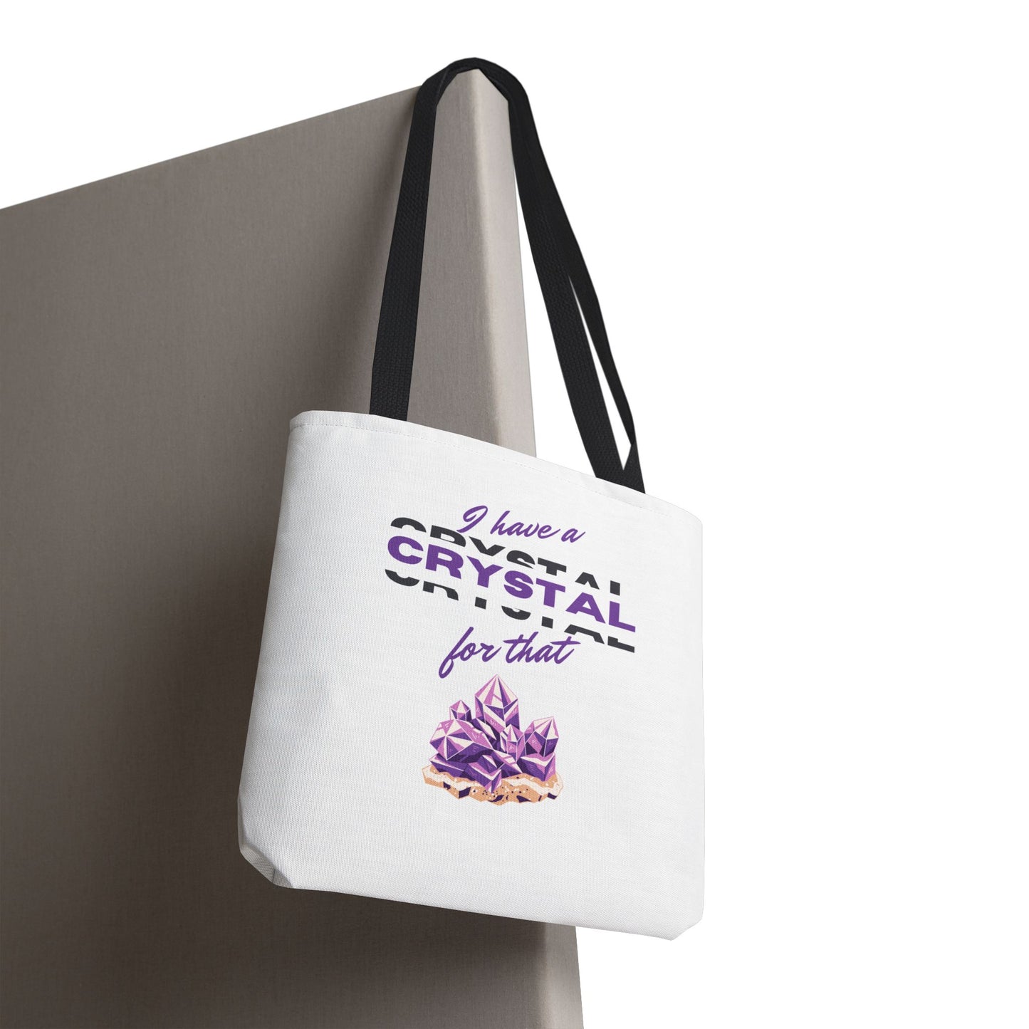 Tote Bag — “I Have a Crystal for That”