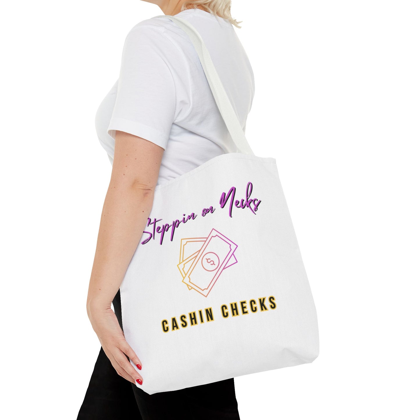 Tote Bag — “Steppin on Necks, Cashin Checks”