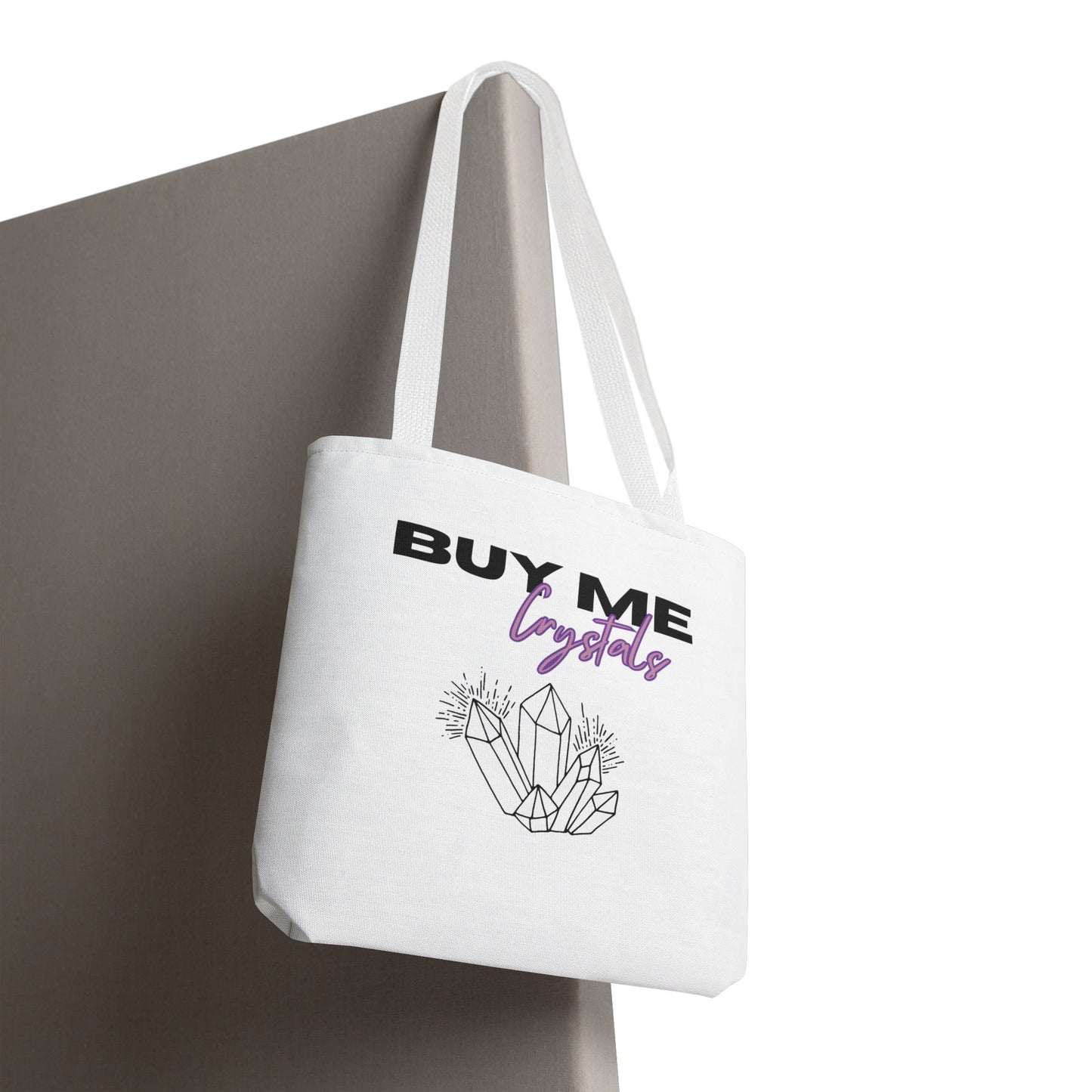 Tote Bag — “Buy Me Crystals”