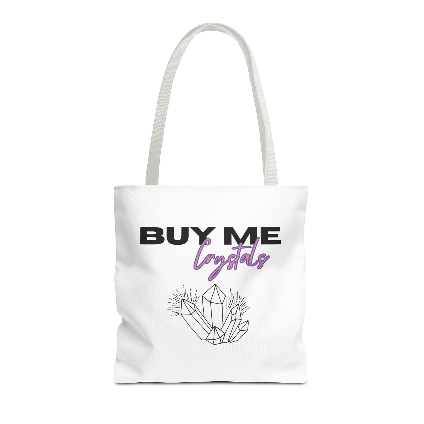 Tote Bag — “Buy Me Crystals”