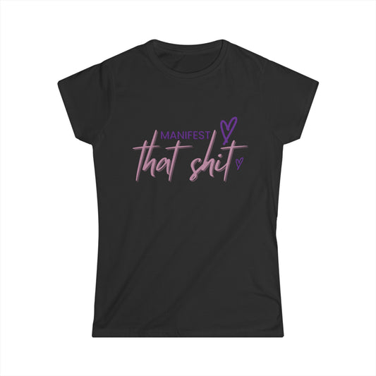 Manifest That Shit Tee - Black 1