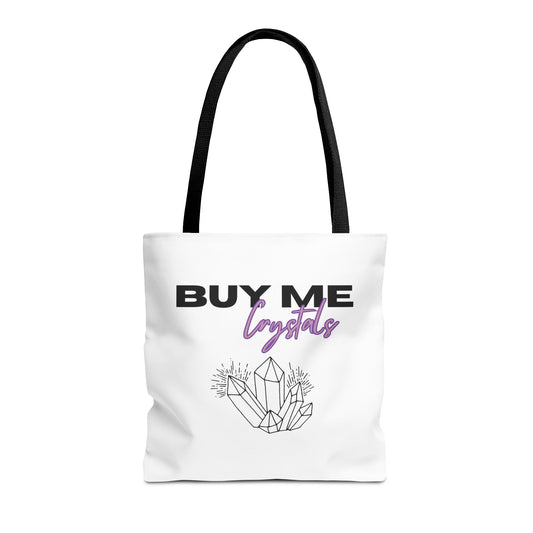 Tote Bag — “Buy Me Crystals”
